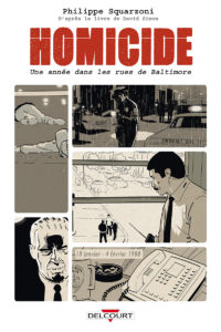 Homicide, une année dans les rues de Baltimore - Philippe Squarzoni